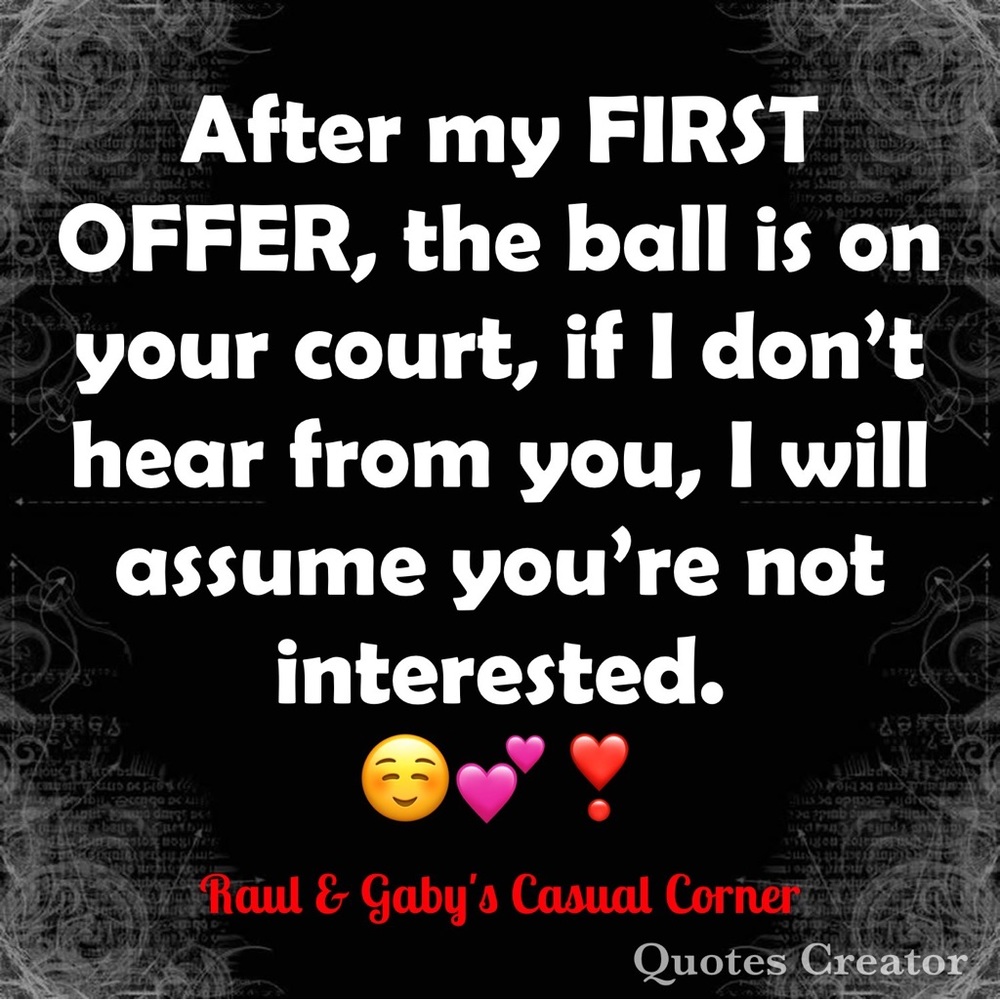 After my first offer, the ball is on your court!🤗